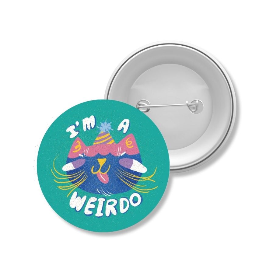 I'm A Weirdo Cat Button Badge