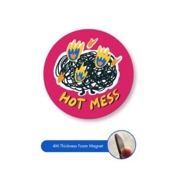Hot Mess Fridge Magnet