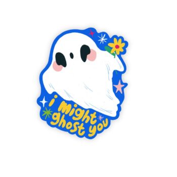 I Might Ghost You Sticker Flake